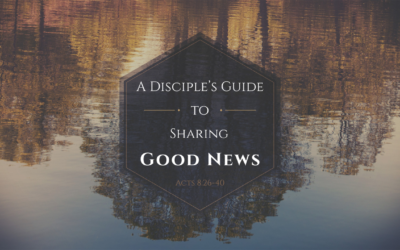 A Disciple’s Guide to Sharing the Good News