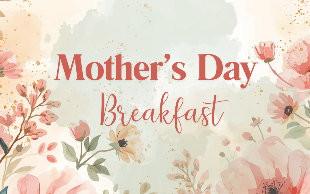 Mother’s Day Breakfast