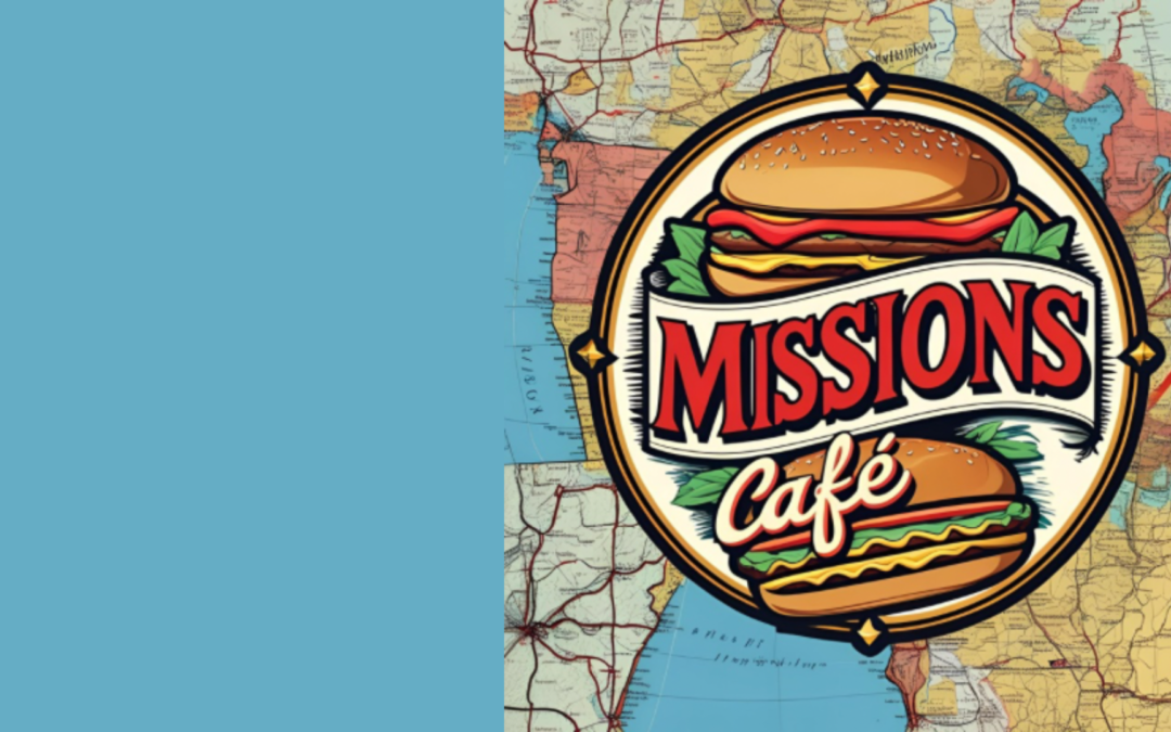 Missions Cafe Returns