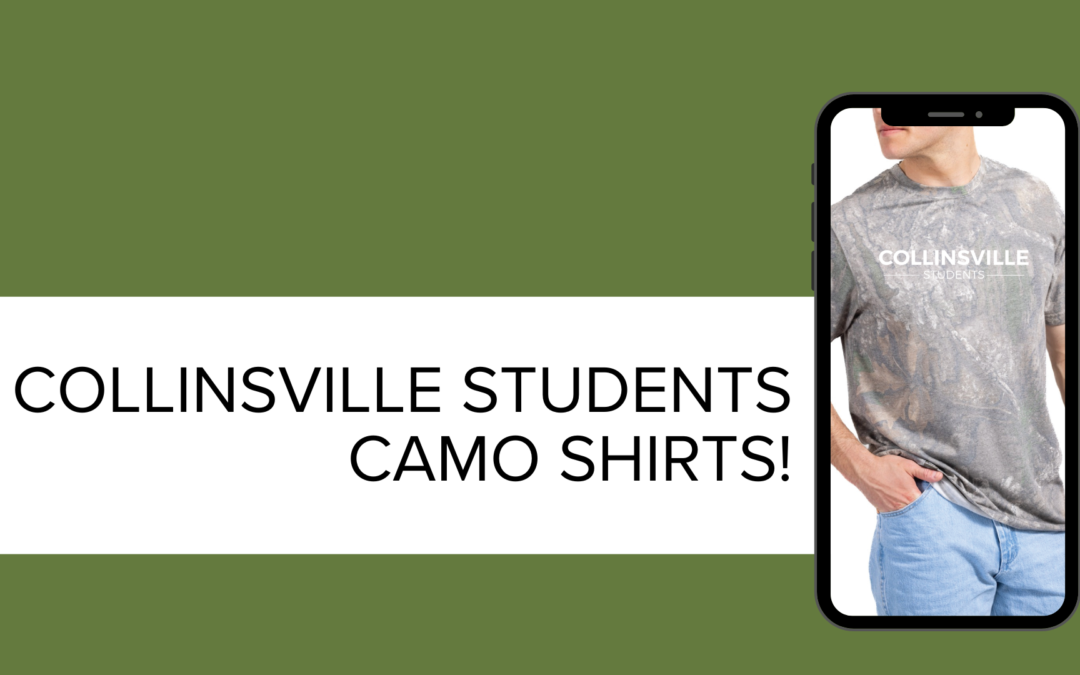 Collinsville Students Camo Shirts